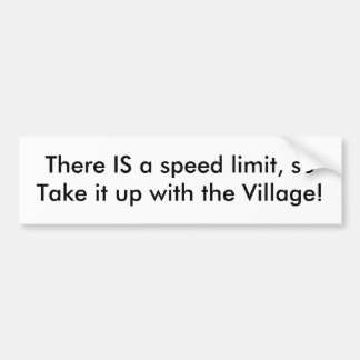 Neem het op met de Village Bumpersticker