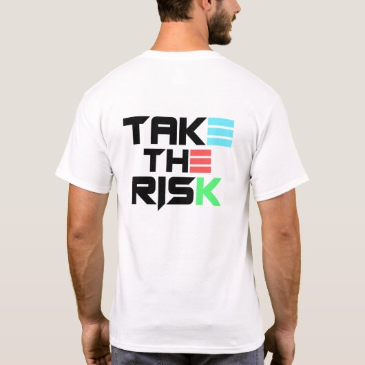 Neem het risico - Bold Minimal Design T-shirt (Achterkant)