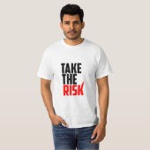Neem het risico - Motivatie T-shirt (Voorkant volledig)