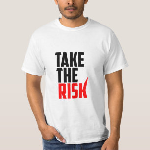 Neem het risico - Motivatie T-shirt