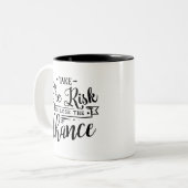 Neem het risico of verlies de Kans Tweekleurige Koffiemok (Voorkant links)