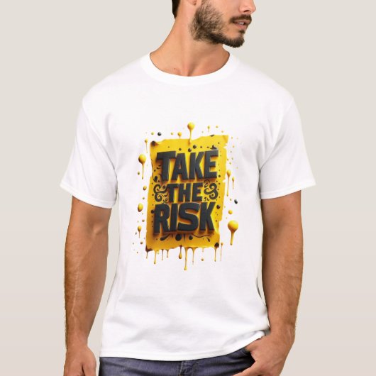 "Neem het risico T-shirt (Voorkant)