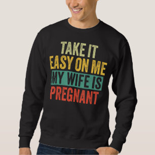 Neem het rustig aan op mijn vrouw... mijn vrouw is trui