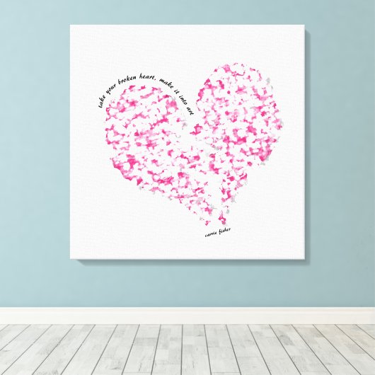 Neem je gebroken hart, maak het tot kunst canvas afdruk (Insitu (Houten vloer))