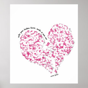 Neem je gebroken hart, maak het tot kunst poster