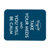 Neem je medicijnen en je zal kalm zijn magneet (Horizontaal)