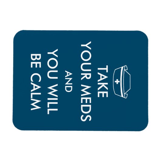 Neem je medicijnen en je zal kalm zijn magneet (Horizontaal)