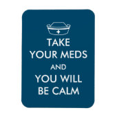 Neem je medicijnen en je zal kalm zijn magneet (Verticaal)