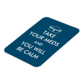 Neem je medicijnen en je zal kalm zijn magneet (Linkerzijde)