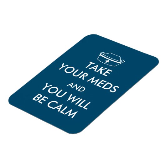 Neem je medicijnen en je zal kalm zijn magneet (Linkerzijde)
