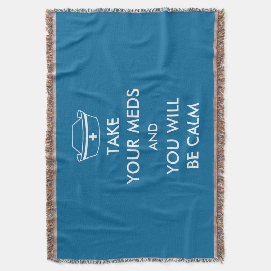 Neem je medicijnen en je zult kalm zijn deken (Voorkant Verticaal)