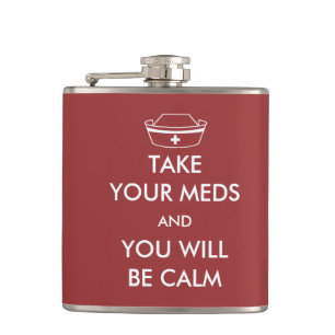 Neem je medicijnen en je zult kalm zijn heupfles