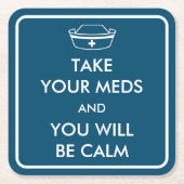 Neem je medicijnen en je zult kalm zijn kartonnen onderzetters (Voorkant)