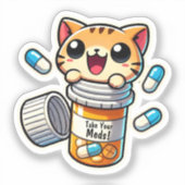 Neem je medicijnen! - Verzorging Schattigee kat he Sticker (Voorkant)