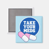 Neem je medicijnen | Zachte herinnering Magneet (Voorkant / Achterkant)
