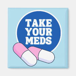 Neem je medicijnen | Zachte herinnering Magneet