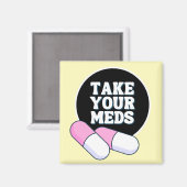 Neem je medicijnen | Zwarte zachte herinnering Magneet (Voorkant / Achterkant)