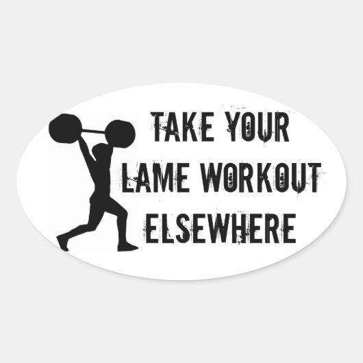 Neem je slappe training ergens anders ovale sticker (Voorkant)