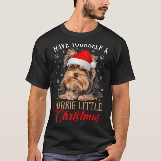 Neem jezelf een Yorkie kleine kerst Shirt hond (Voorkant)