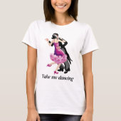 Neem me dansen t-shirt (Voorkant)