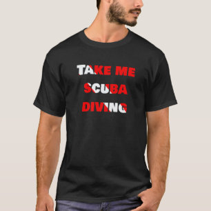Neem me duikend duiker omlaag duikvlag t-shirt