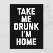 Neem me mee Drink Funny Quote Briefkaart (Voorkant)