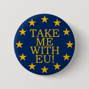 Neem me mee met de EU Ronde Button 5,7 Cm