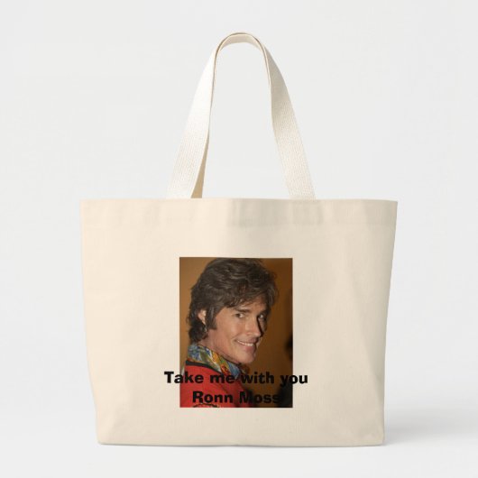 Neem me mee met je Ronn Moss Grote Tote Bag (Voorkant)