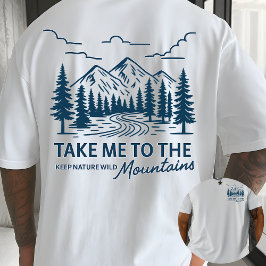 Neem me mee naar de Bergen Buitenlucht Avontuur T-shirt