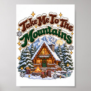Neem me mee naar de bergen Gezellige wintercabin o Poster