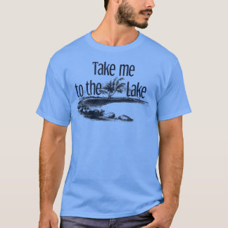 Neem me mee naar de Lake Summer Outers Natuur Vaka T-shirt