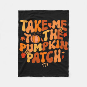 Neem me mee naar de pompoen Herfst Thanksgiv Fleece Deken