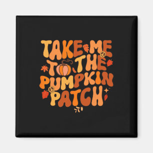 Neem me mee naar de pompoen Herfst Thanksgiv Magneet
