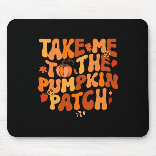 Neem me mee naar de pompoen Herfst Thanksgiv Muismat (Voorkant)