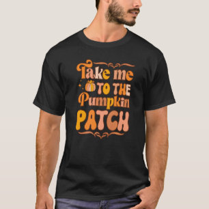 Neem me mee naar de pompoen Herfst Thanksgiv T-shirt