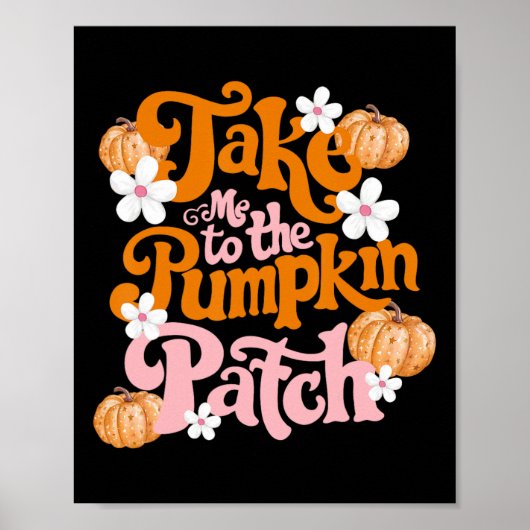 Neem me mee naar de pompoen patch Thanksgiving Aut Poster (Voorkant)