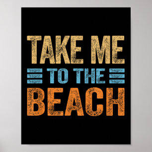Neem me mee naar het strand Funny vakantie citaat  Poster