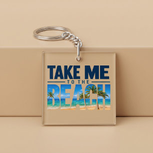 Neem me mee naar het strand in de zomer sleutelhanger