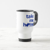 Neem me mee naar huis reisbeker (Voorkant rechts)