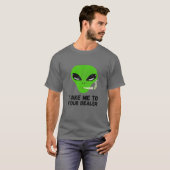 Neem me mee naar je dealer grappige Alien en Weed  T-shirt (Voorkant volledig)