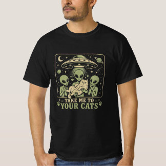 Neem Me Mee Naar Je Katten Cute Alienontvoering - T-shirt