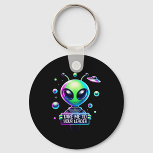 Neem me mee naar je leider Grappige Alien Cartoon Sleutelhanger