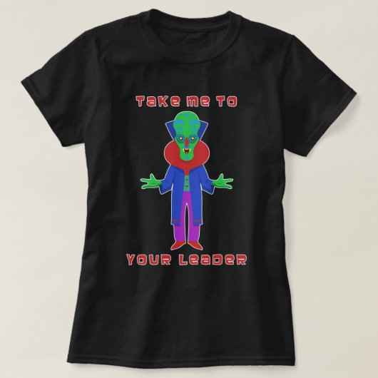 Neem me mee naar je leider t-shirt (Design voorkant)
