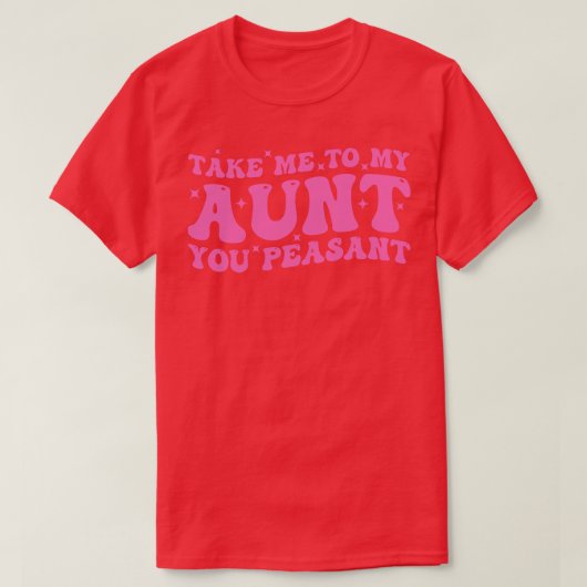 Neem me mee naar mijn tante. t-shirt (Design voorkant)