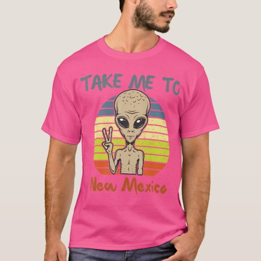 Neem me mee naar New Mexico Alien Funny UFO T-shirt (Voorkant)