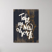 Neem me mee naar New York Canvas Afdruk (Voorkant)