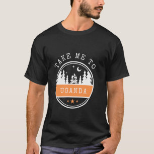 Neem me mee naar Oeganda Vakantie reis Oeganda T-shirt