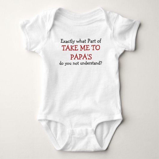 Neem me mee naar Papa's Baby Baby bodysuit (Voorkant)
