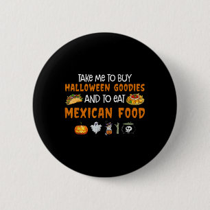 Neem me mee om Halloween-goodies te kopen en om Me Ronde Button 5,7 Cm