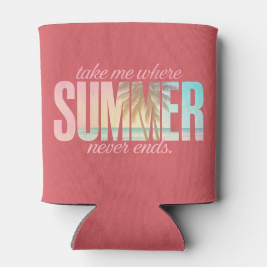 "Neem me mee waar de zomer nooit eindigt", klinkt  Blikjeskoeler (Achterkant)